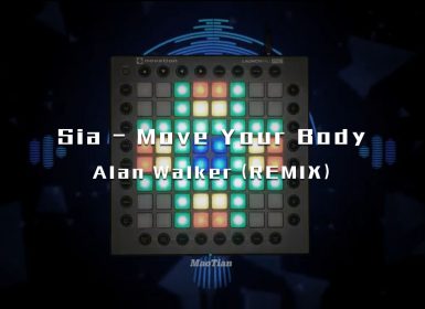 Alan Walker – Move Your Body  (Launchpad Project Files)