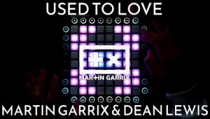 (LEVEL2)Martin Garrix & Dean Lewis – Used To Love Launchpad工程下载