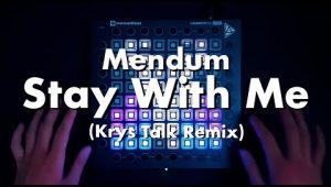 (LEVEL2)Mendum – Stay With Me (Krys Talk Remix) Launchpad工程下载